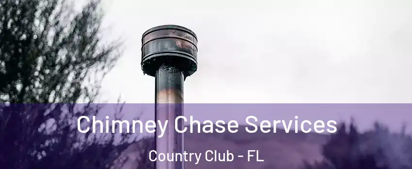  Chimney Chase Services Country Club - FL