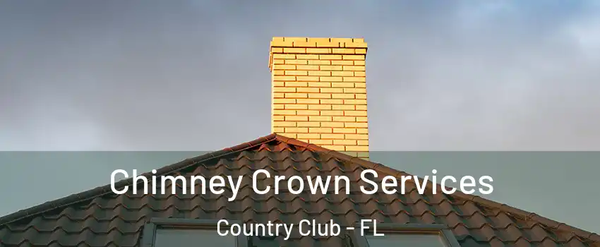 Chimney Crown Services Country Club - FL