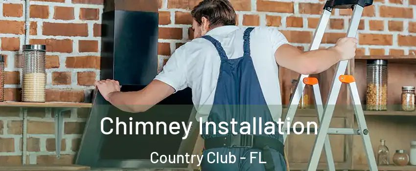 Chimney Installation Country Club - FL