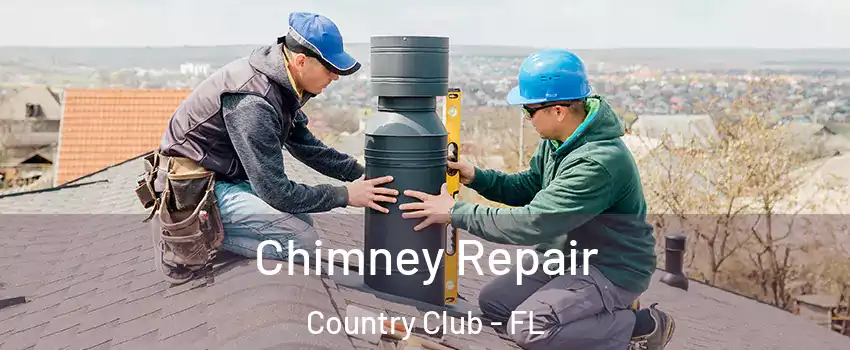  Chimney Repair Country Club - FL