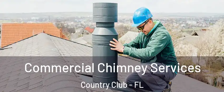  Commercial Chimney Services Country Club - FL