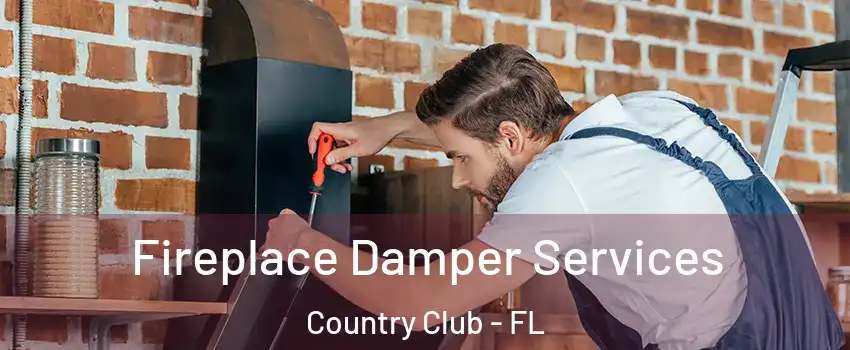  Fireplace Damper Services Country Club - FL