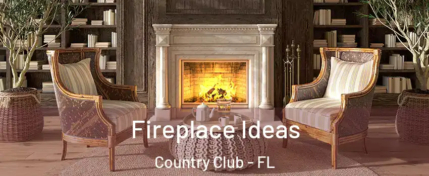  Fireplace Ideas Country Club - FL