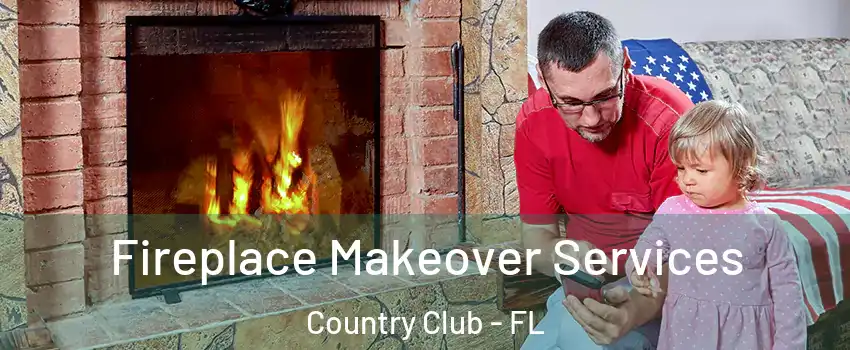  Fireplace Makeover Services Country Club - FL