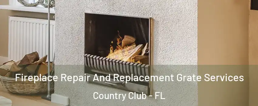 Fireplace Repair And Replacement Grate Services Country Club - FL