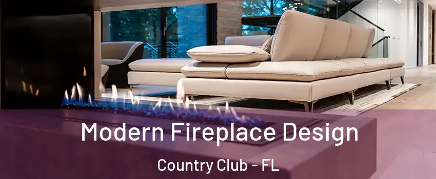  Modern Fireplace Design Country Club - FL