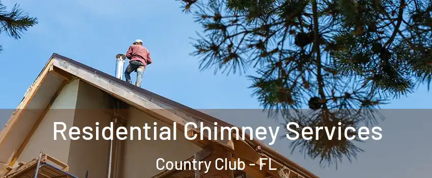  Residential Chimney Services Country Club - FL